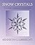 Snow Crystals: A Case Study...