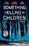Something Is Killing the Children Compendium by James Tynion IV