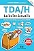 TDA/H - La boîte à outils - Stratégies et techniques pour gérer le TDA/H