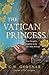 The Vatican Princess: A Novel of Lucrezia Borgia
