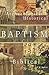 Baptism: Three Aspects-Archaeological, Historical, Biblical