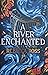 A River Enchanted (Elements of Cadence, #1) by Rebecca Ross