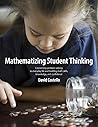 Mathematizing Student Thinking: Connecting Problem Solving to Everyday Life and Building Capable and Confident Math Learners