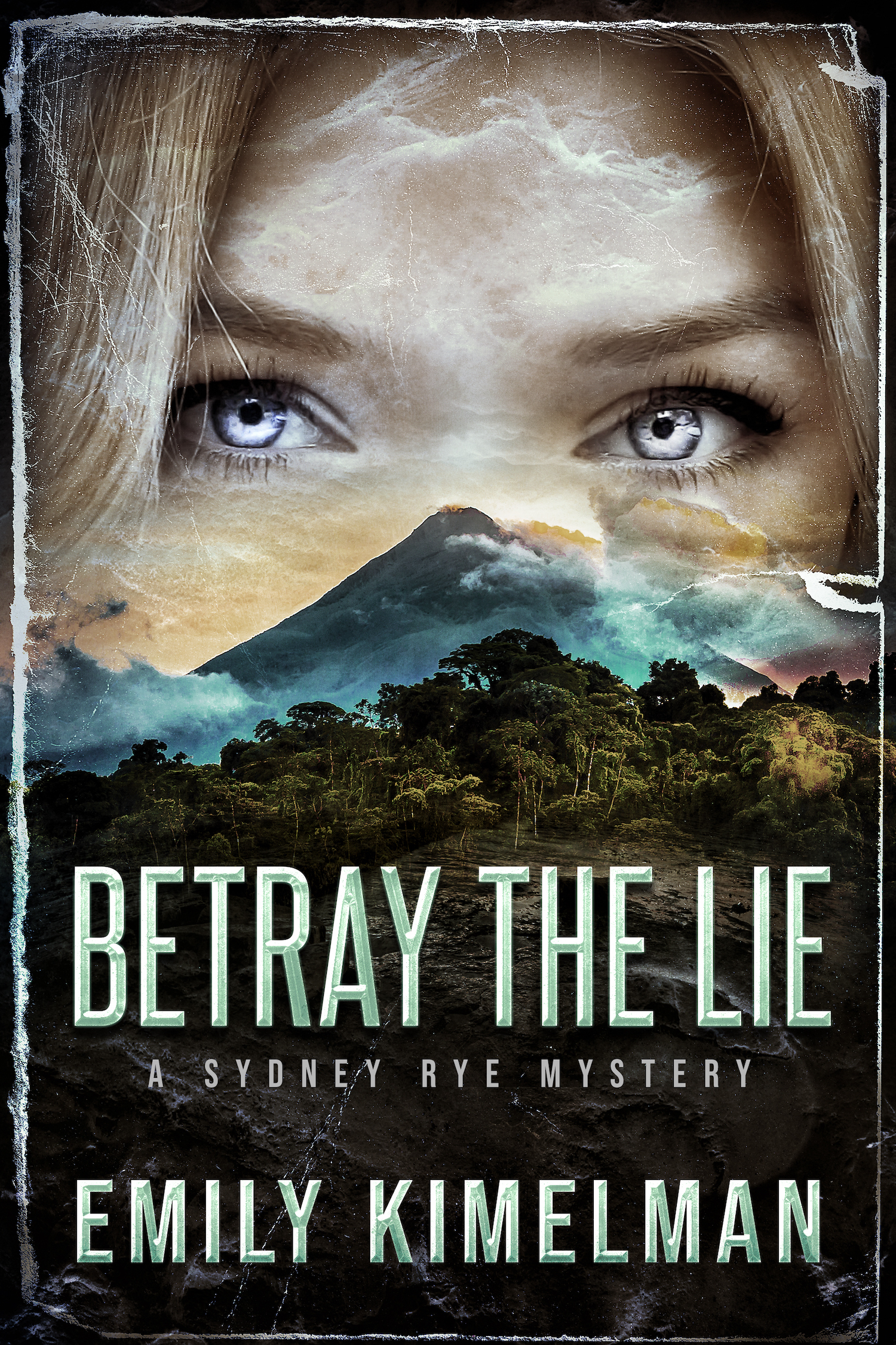 Betray the Lie (Sydney Rye Mysteries, #11)