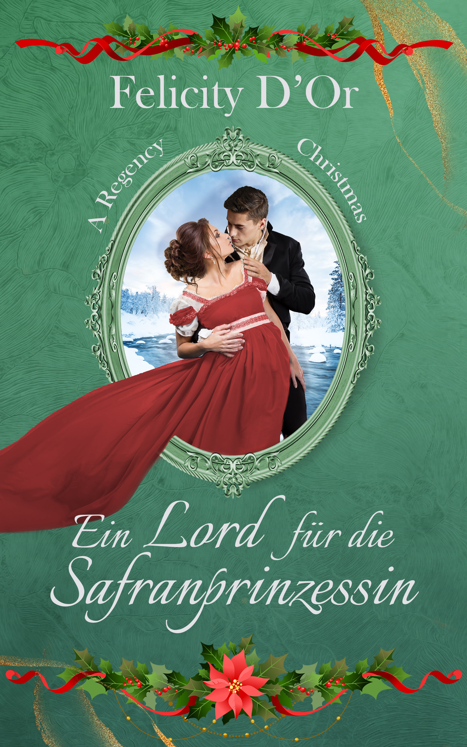 Ein Lord für die Safranprinzessin (A Regency Christmas 2)