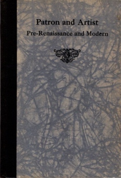 Patron and Artist, Pre-Renaissance and Modern