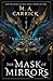 The Mask of Mirrors (Rook & Rose, #1)