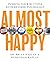 Almost Happy: Pushing Your Buttons With Reverse Psychology