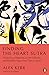 Finding the Heart Sutra: Guided by a Magician, an Art Collector and Buddhist Sages from Tibet to Japan