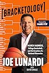 Bracketology: March Madness, College Basketball, and the Creation of a National Obsession