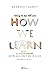 Chúng Ta Học Thế Nào - How We Learn