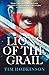Lions of the Grail (Knight Templar Richard Savage #1)