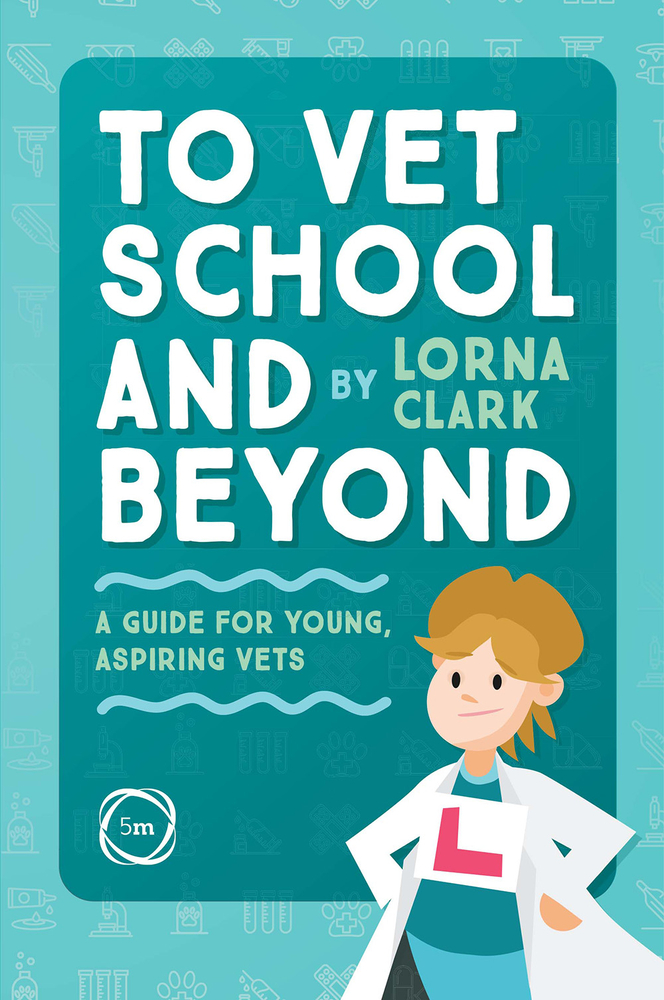 To Vet School and Beyond: A Guide for Young, Aspiring Vets (Paperback)