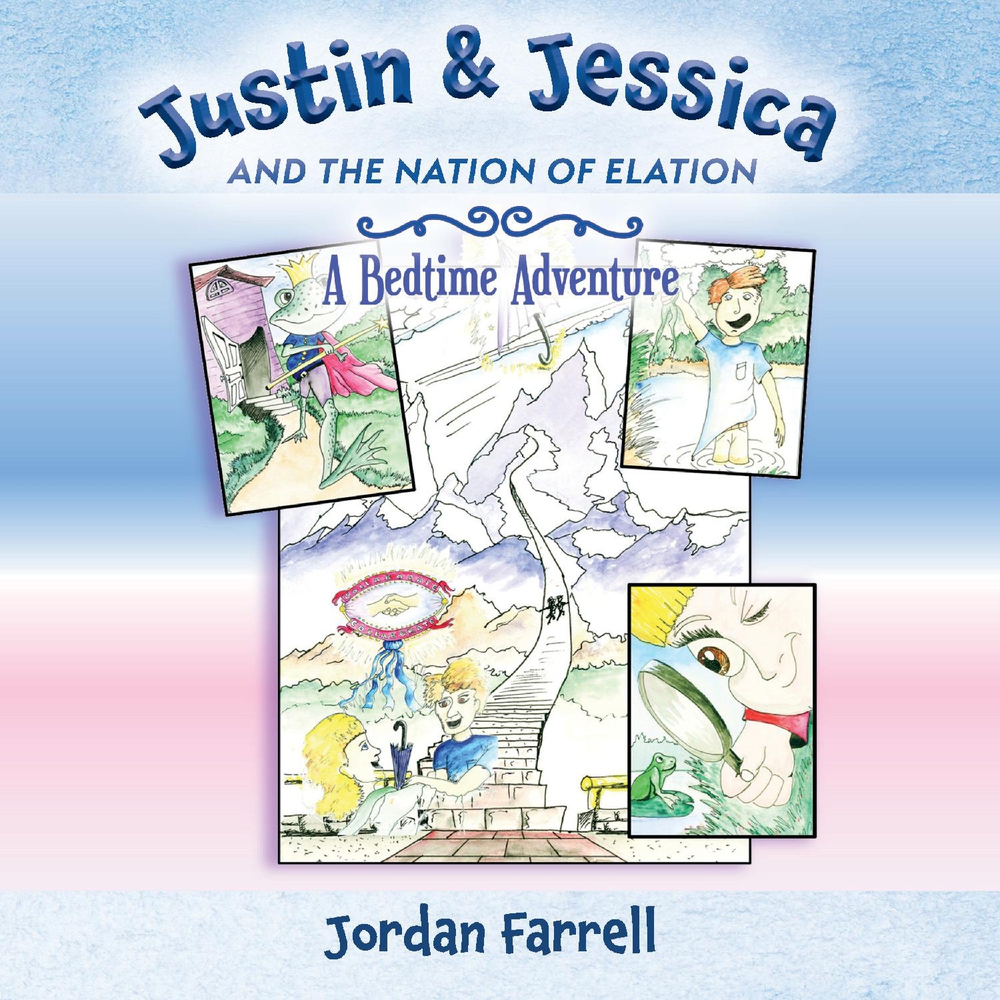 Justin & Jessica and the Nation of Elation: A Bedtime Adventure