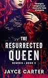 The Resurrected Queen by Jayce  Carter