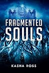 Fragmented Souls by Kasha Ross