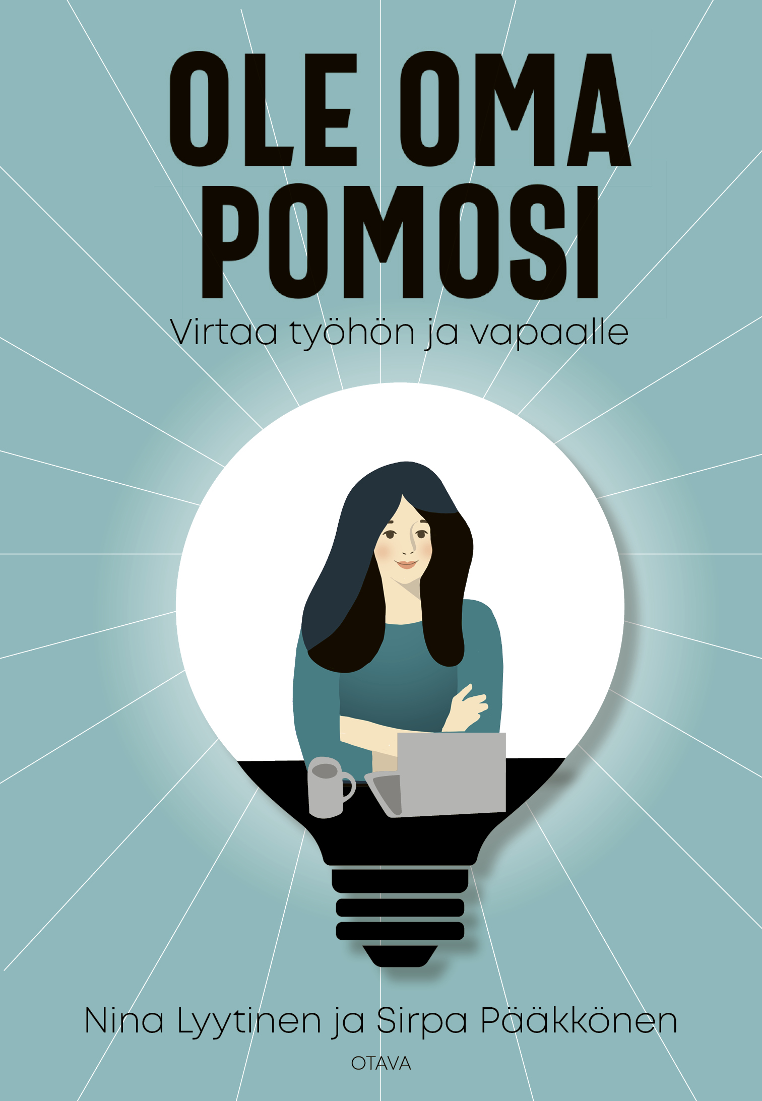 Ole oma pomosi – Virtaa työhön ja vapaalle (Paperback)