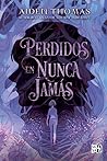 Perdidos en Nunca Jamás by Aiden Thomas