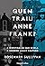 Quem traiu Anne Frank? A investigação que revela o segredo jamais contado (HARPERCOLLINS NF PORTUGAL Livro 3) (Portuguese Edition)