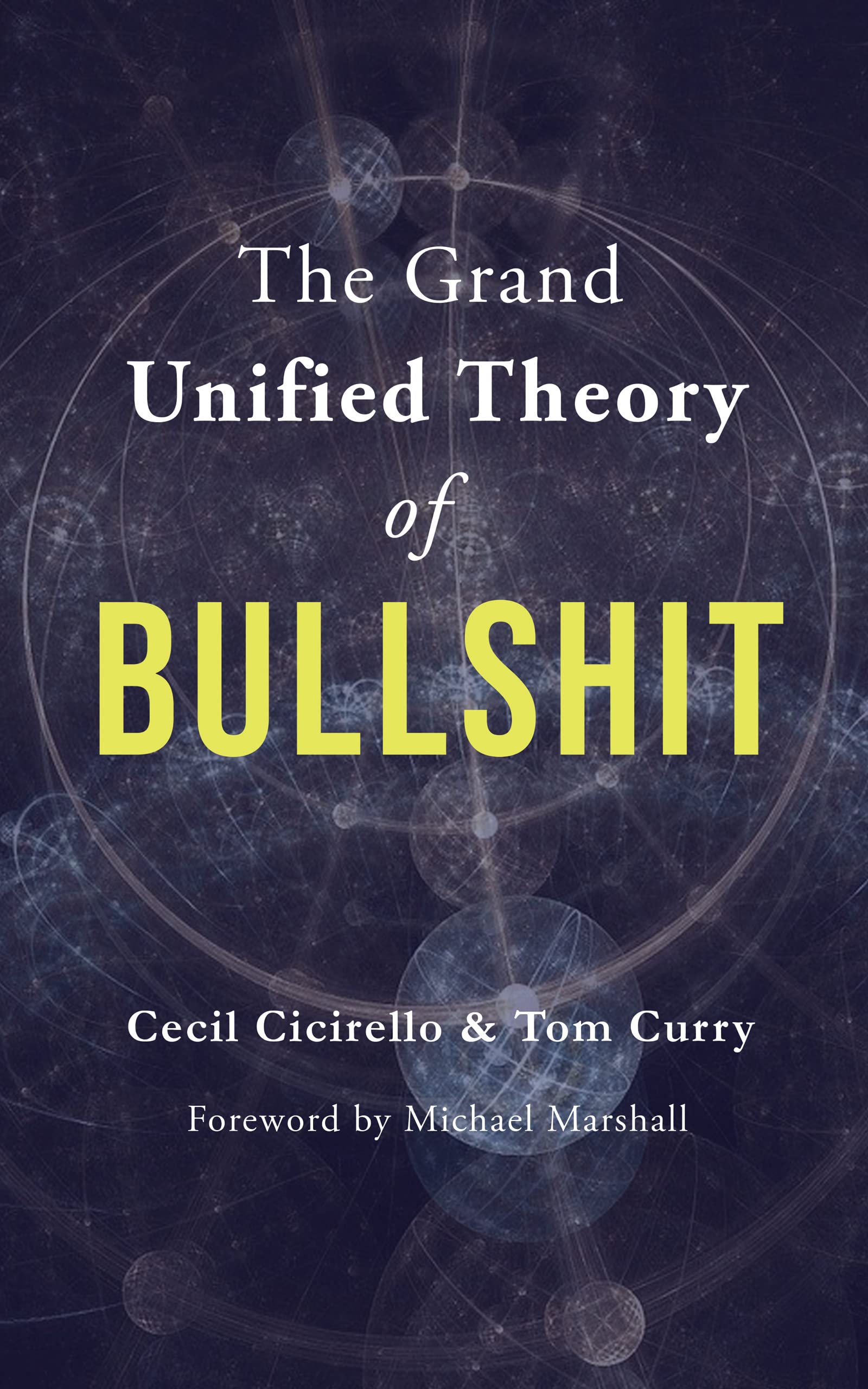 The Grand Unified Theory of Bullshit (Kindle Edition)