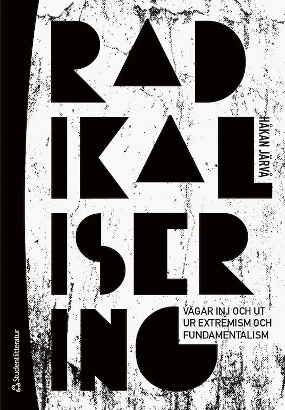 Radikalisering: vägen in i och ut ur extremism och fundamentalism
