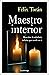 El Maestro interior: Descub...