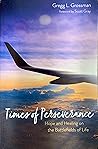 Times of Perseverance by Gregg L. Grossman