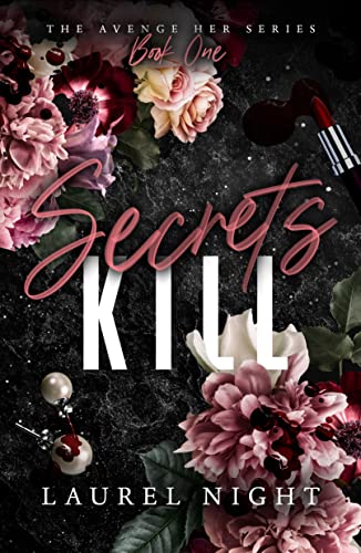Secrets Kill (Avenge Her, #1)