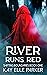 River Runs Red (Shifting Bo...