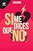 Si me dices que no