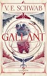 Gallant by V.E. Schwab
