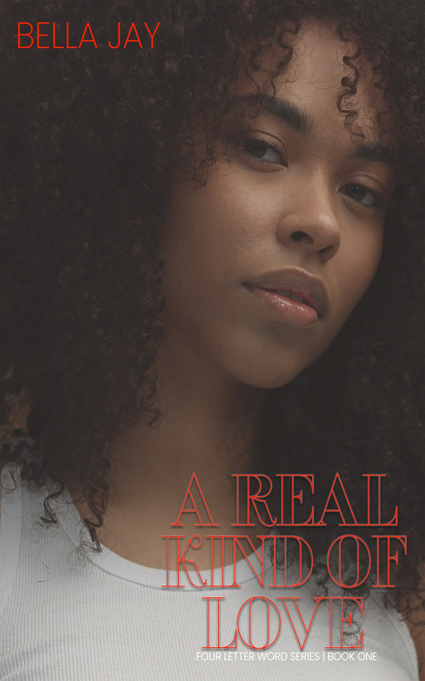 A Real Kind of Love (Four Letter Word, #1)