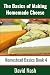 The Basics of Making Homema...