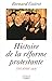 Histoire de la Réforme prot...