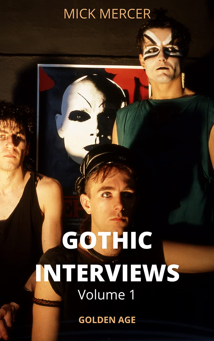 GOTHIC INTERVIEWS Volume 1 (Kindle Edition)
