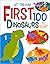 First 100 Dinosaurs (First ...