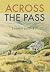 Across the Pass: A collecti...