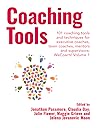 Coaching Tools: 101 coaching tools and techniques for executive coaches, team coaches, mentors and supervisors: Volume 1 (WeCoach!)