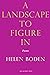 A Landscape to Figure In