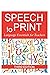 Speech to Print
