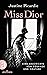 Miss Dior: Eine Geschichte von Courage und Couture (German Edition)