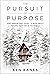 The Pursuit of Purpose: Par...