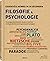 Filosofie & psychologie - Essentiële kennis in 30 seconden by Barry Loewer
