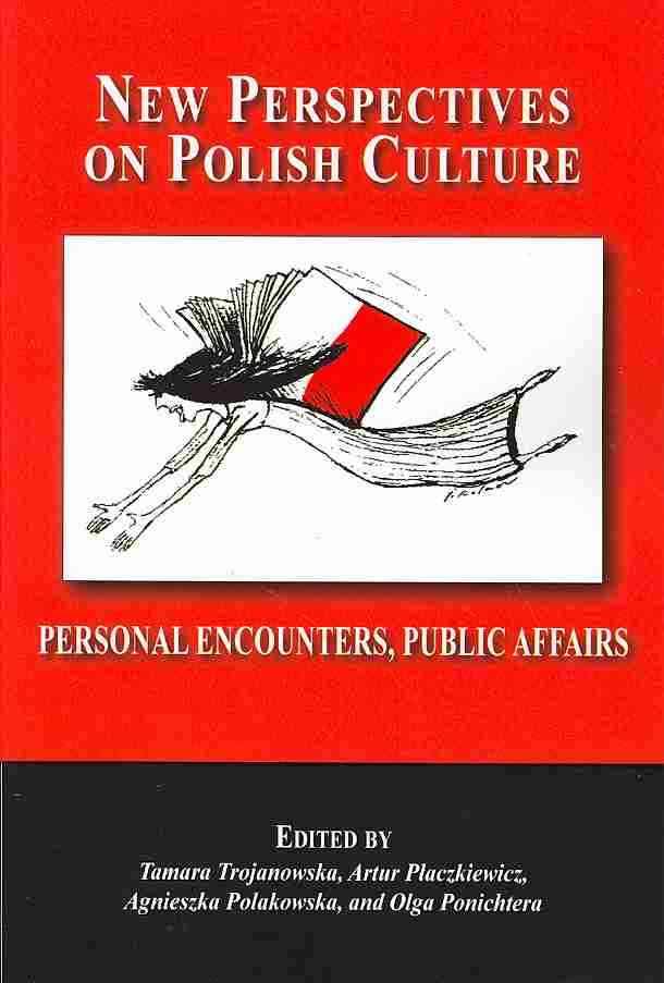 New Perspectives on Polish Culture: Private Encounters, Public Affairs