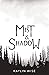 Mist and Shadow (The Mist and Shadow Series)