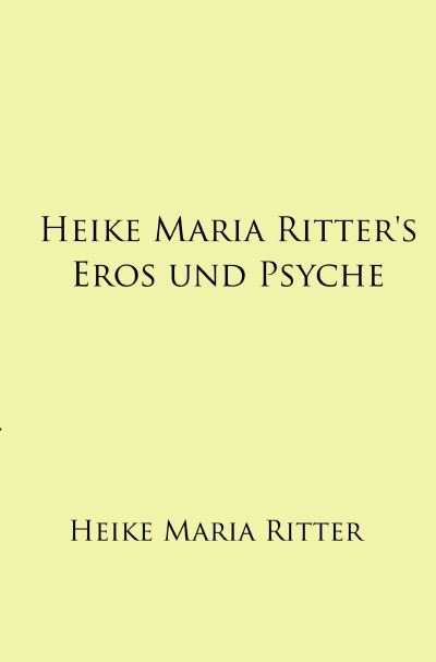 Heike Maria Ritter's Eros und Psyche