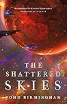 The Shattered Skies by John Birmingham