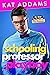 Schooling Professor Playboy (Dirty South, #1)