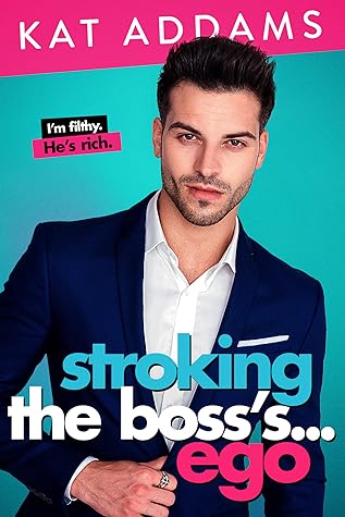 Stroking the Boss's... Ego (Dirty South, #3)