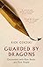 Guarded by Dragons: Encounters with Rare Books and Rare People